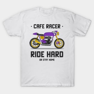 Ride Hard or Stay Home! T-Shirt